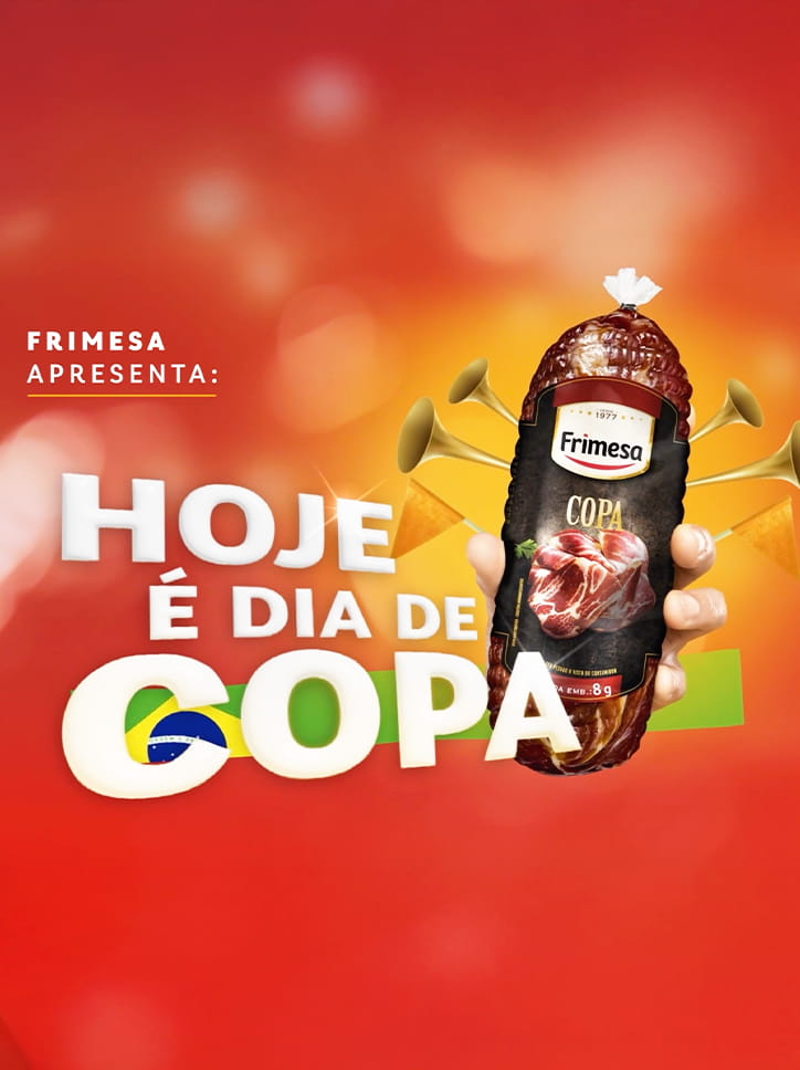 Anúncio da Frimesa com o trocadilho "Hoje é dia de Copa", promovendo o salame tipo Copa da marca para os dias de jogo.